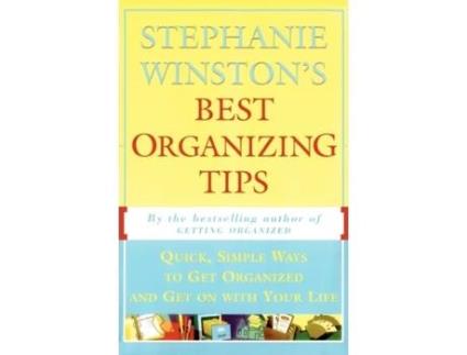 Livro STEPHANIE WINSTON'S BEST ORGANIZING TIPS : Quick, Simple Ways to Get Organized and Get on with Your Life Stephanie Winston (Inglês)