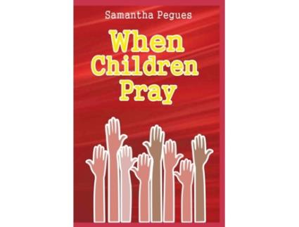 Livro When Children Pray Samantha Pegues (Inglês)