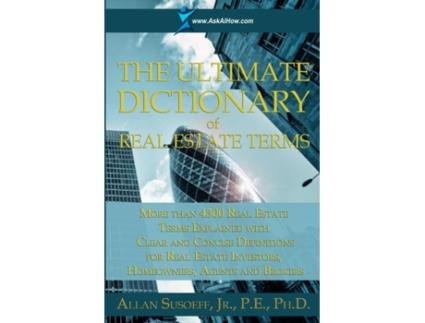 Livro The Ultimate Dictionary of Real Estate Terms Allan Susoeff Jr. PE PhD (Inglês)