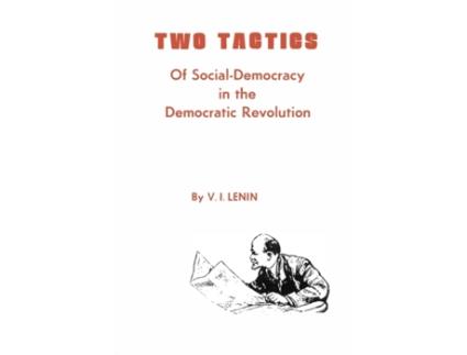 Livro Two Tactics of Social Democracy in the Democratic Revolution Vladimir I. Lenin (Inglês)