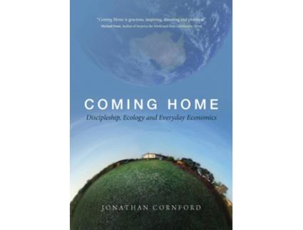 Livro Coming Home Discipleship, Ecology and Everyday Ecomonics de Jonathan Cornford (Inglês)