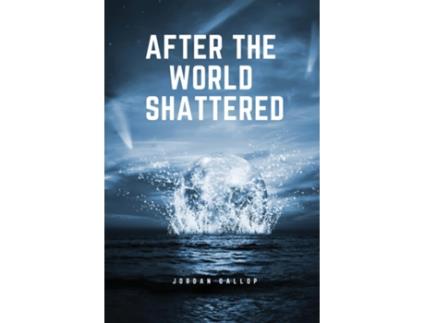 Livro After the world shattered de Jordan Gallop (Inglês)