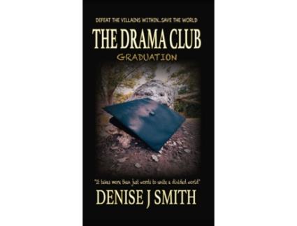 Livro The Drama Club: Graduation Denise J Smith (Inglês)