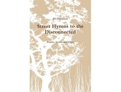 Livro Street Hymns to the Disconnected JD Glasscock (Inglês)