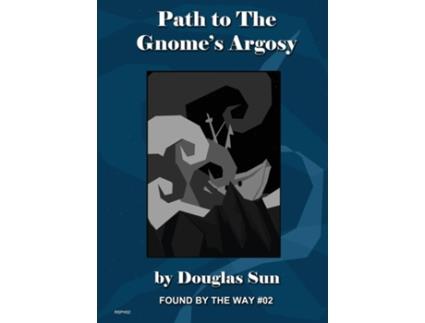 Livro Path to the Gnomes Argosy Found by the Way 02 de Douglas Sun (Inglês)