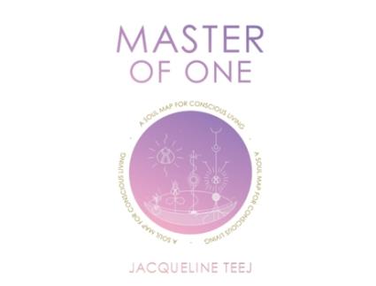 Livro Master of One: A Soul Map for Conscious Living Jacqueline Teej (Inglês)