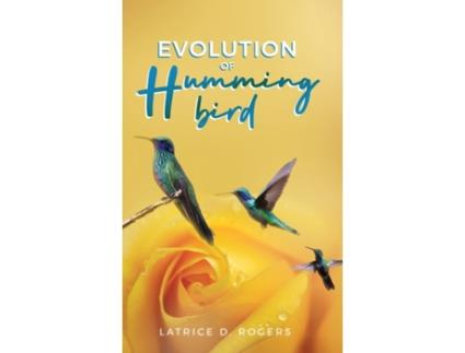 Livro Evolution of Hummingbird Latrice D. Rogers (Inglês)