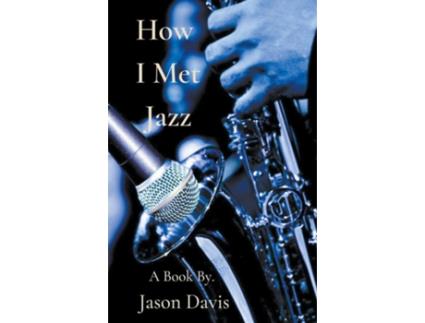 Livro How I Met Jazz de Jason Davis (Inglês)