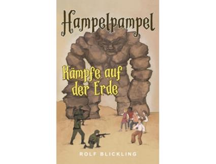 Livro Hampelpample Kämpfe auf der Erde Abenteuerreisen durch unsere Erdteile und Außenwelt de Rolf Blickling (Inglês)