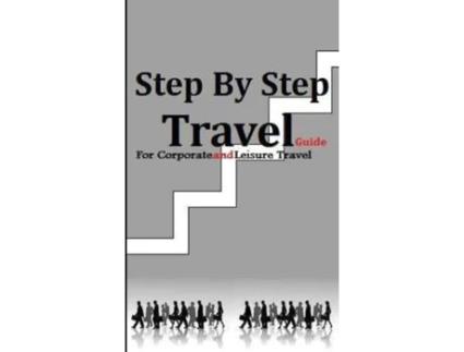 Livro Step by Step Travel Guide for Corporate and Leisure Travel Lura Sutton Sims (Inglês)