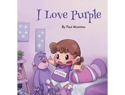 Livro I Love Purple: A fun, colourful picture book for baby and preschool children Paul Wootton (Inglês)