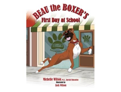 Livro Beau the Boxers First Day at School de Michelle Wilson (Inglês)