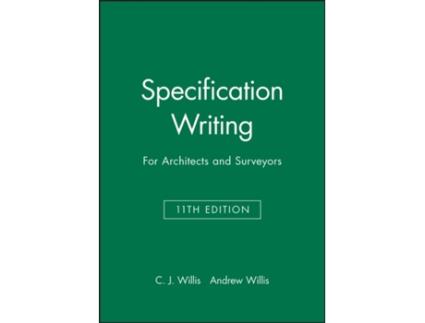 Livro Specification Writing: For Architects and Surveyors C. J. Willis, Andrew Willis (Inglês)