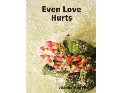 Livro Even Love Hurts Joanne Augello (Inglês)