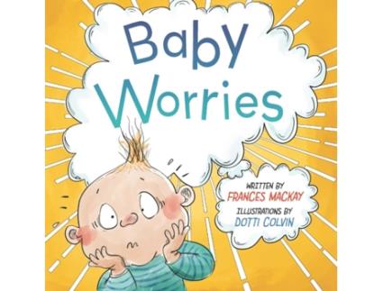 Livro Baby Worries Frances Mackay (Inglês)
