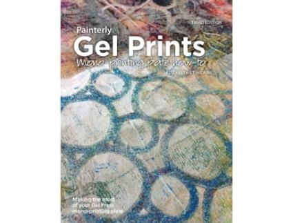 Livro Painterly Gel Prints: Mono-printing plate how-to Elizabeth St Hilaire (Inglês)