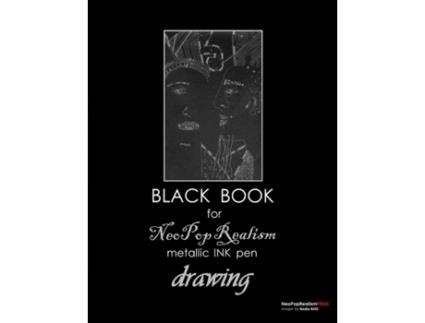 Livro Black Book for NeoPopRealism Metallic INK pen Drawing NeoPopRealism Press, Nadia Russ (Inglês)
