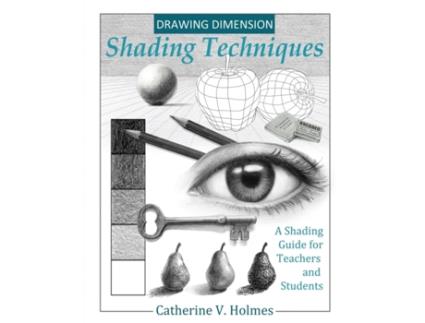 Livro Drawing Dimension - Shading Techniques: A Shading Guide for Teachers and Students (How to Draw Cool Stuff) Catherine V. Holmes (Inglês)