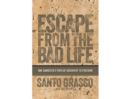 Livro Escape From The Bad Life Santo Grasso (Inglês)