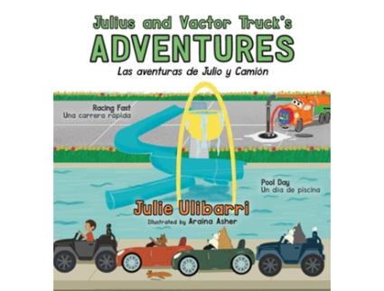 Livro Julius and Vactor Trucks Adventures Las Aventuras de Julio y Camión de Julie Ulibarri (Inglês)