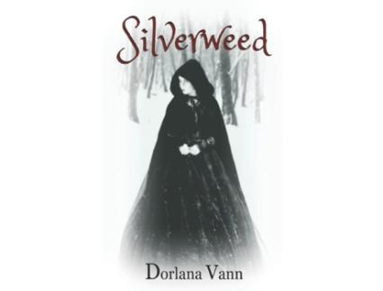 Livro Silverweed: a supernatural fairy tale Dorlana Vann (Inglês)