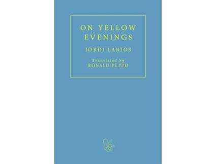 Livro On Yellow Evenings de Jordi Larios (Inglês)