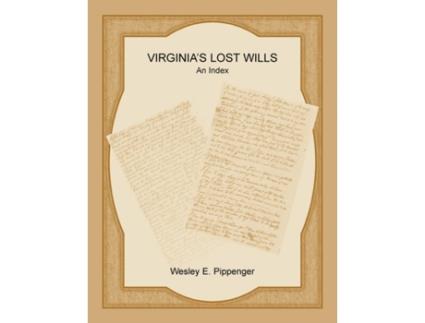 Livro Virginia's Lost Wills: An Index Wesley E. Pippenger (Inglês)