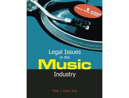 Livro Legal Issues in the Music Industry Mark J. Davis (Inglês)