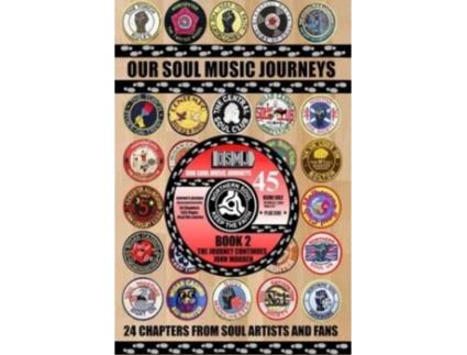 Livro OUR SOUl MUSIC JOURNEYS: A Collection of Personal Soul Stories John Warren, John Warren (Inglês)