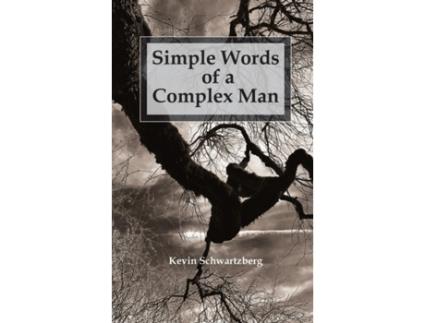 Livro Simple Words of a Complex Man Kevin Schwartzberg (Inglês)