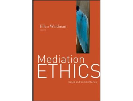 Livro Mediation Ethics: Cases and Commentaries Waldman (Inglês)