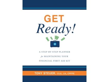 Livro Get Ready!: A Step-by-Step Planner for Maintaining Your Financial First Aid Kit Tony Steuer (Inglês)