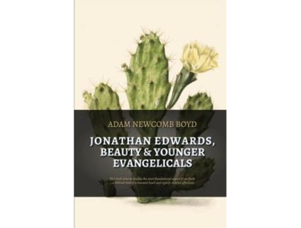 Livro Jonathan Edwards, Beauty, and Younger Evangelicals Adam Newcomb Boyd (Inglês)