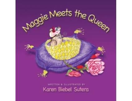 Livro Maggie Meets the Queen Karen Biebel-Sutera (Inglês)