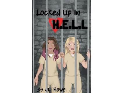 Livro Locked Up In H.E.L.L de J C Rowe (Inglês)