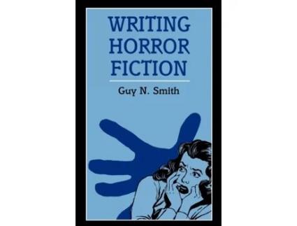 Livro Writing Horror Fiction (Writing (A & C Black Ltd.)) G Smith (Inglês)