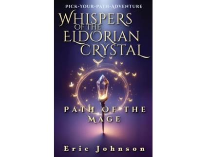 Livro Whispers of the Eldorian Crystal Path of the Mage de Eric Johnson (Inglês)