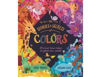 Livro The Stories and Secrets of Colors Susie Brooks (Inglês)