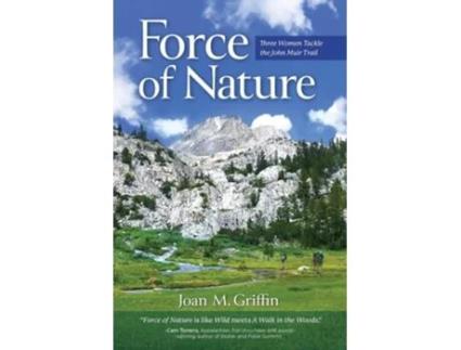 Livro Force of Nature Three Women Tackle The John Muir Trail de Joan M Griffin (Inglês)