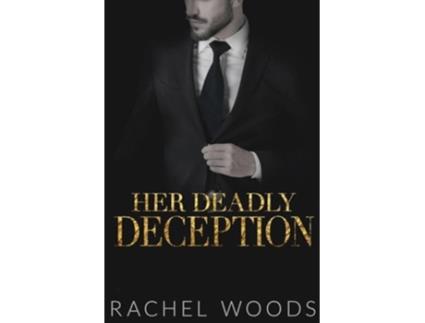 Livro Her Deadly Deception de Rachel Woods (Inglês)