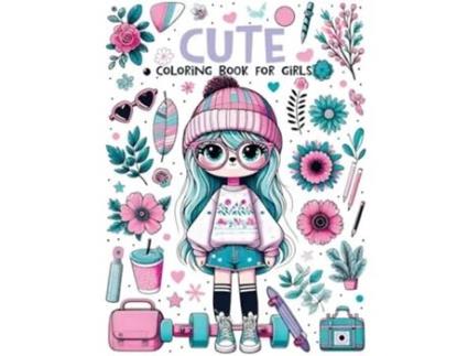 Livro Cute Coloring Book For Girls Fun and Magical Designs of Sweet Animals Love to Color for Kids de Pata Lumina (Inglês)