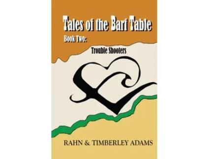 Livro Tales of the Barf Table, Book Two Trouble Shooters de Rahn E Adams (Inglês)