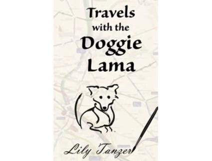 Livro Travels with the Doggie Lama de Lily Tanzer (Inglês)