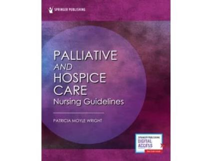 Livro Palliative and Hospice Nursing Care Guidelines de Wright, Patricia Moyle et al. (Inglês)