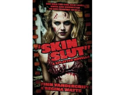 Livro Skinslut A Splatter Novella de Finn Vandergrift e Regina Watts (Inglês)