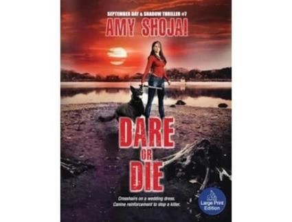 Livro Dare Or DIe A Dog Lovers Crime Thriller Suspense de Amy Shojai (Inglês)