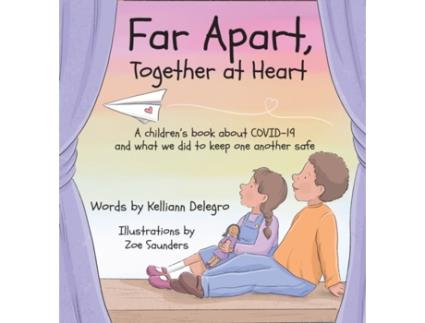 Livro Far Apart, Together at Heart: A children's book about COVID-19 and what we did to keep one another safe Kelliann Delegro (Inglês)