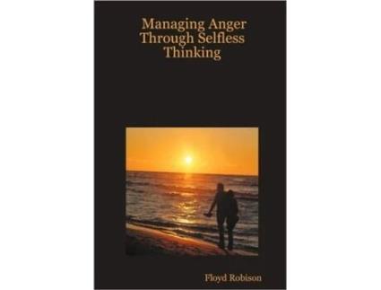 Livro Managing Anger Through Selfless Thinking Floyd Robison (Inglês)