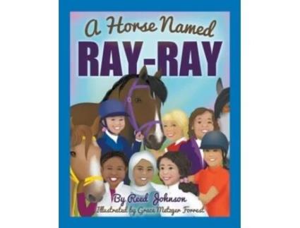 Livro A Horse Named Ray-Ray Reed Johnson (Inglês)