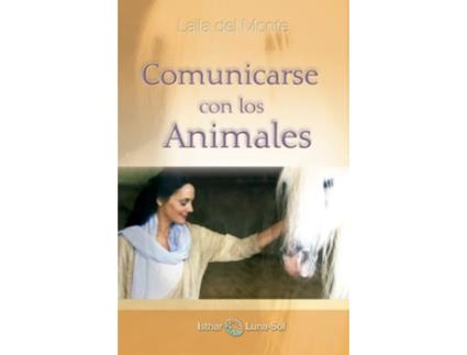 Livro Comunicarse Con Los Animales Da Editorial Isthar Luna-sol De Laila Del Monte (espanhol)